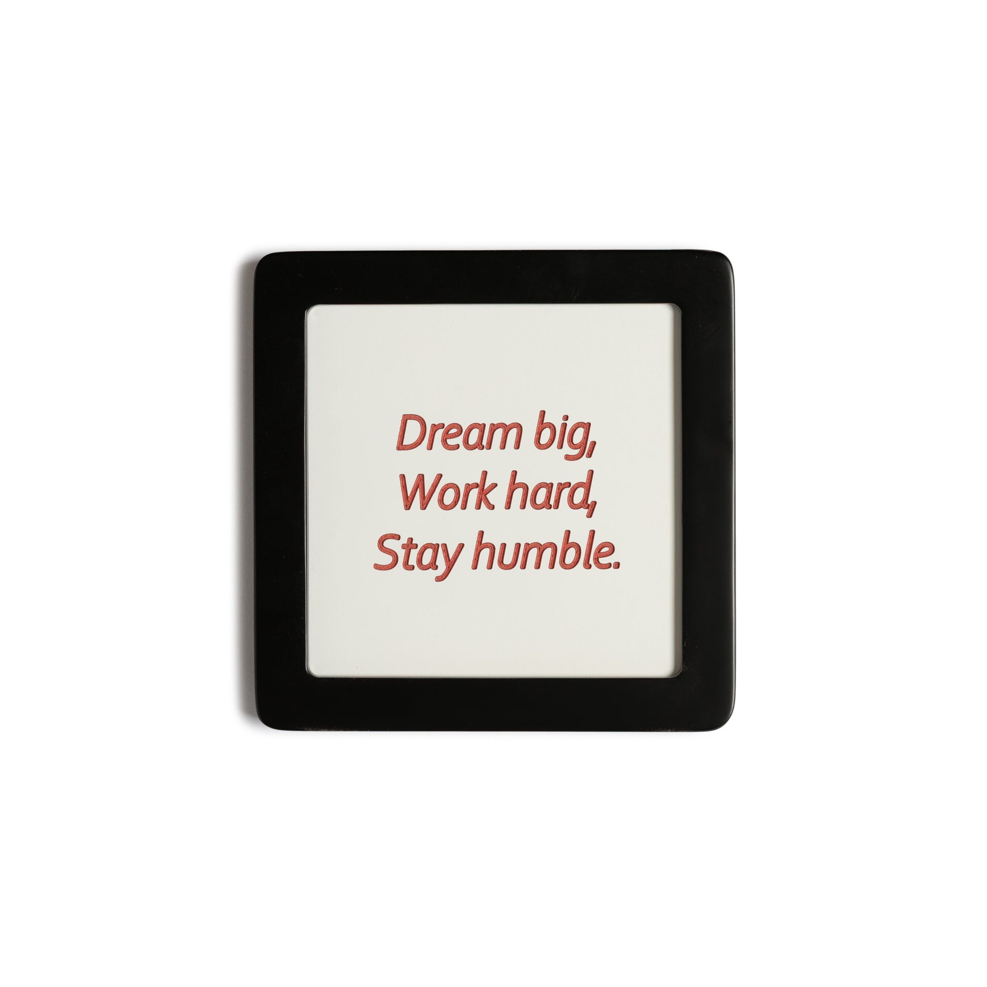 Quadretto in Legno Dream big, Work hard, Stay humble