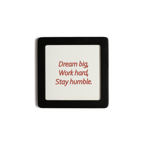 Quadretto in Legno Dream big, Work hard, Stay humble