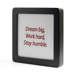 Quadretto in Legno Dream big, Work hard, Stay humble