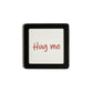 Quadretto in Legno Hug Me