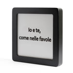 Quadretto in Legno Io e te, come nelle favole