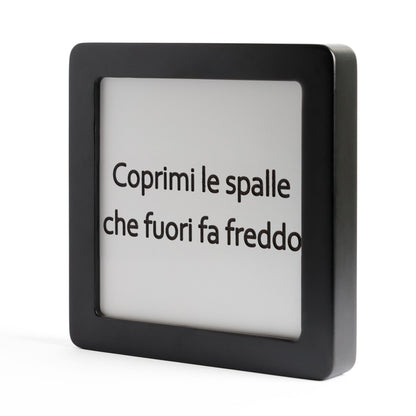 Quadretto in Legno coprimi le spalle che fuori fa freddo