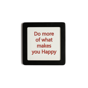 Quadretto in Legno do more of what makes you happy